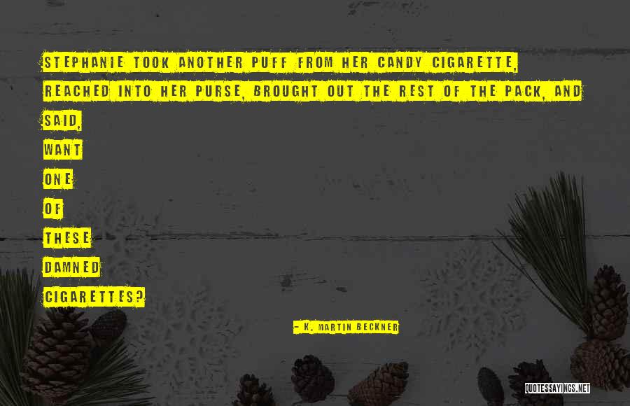 Trovata California Quotes By K. Martin Beckner Trovata California Quotes By K. Martin Beckner