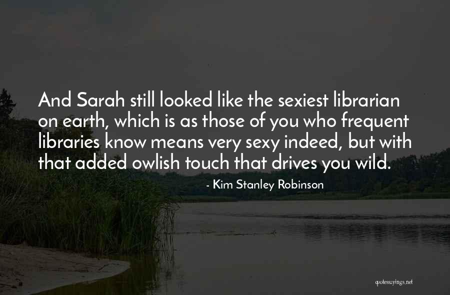 Trovix Quotes By Kim Stanley Robinson Trovix Quotes By Kim Stanley Robinson