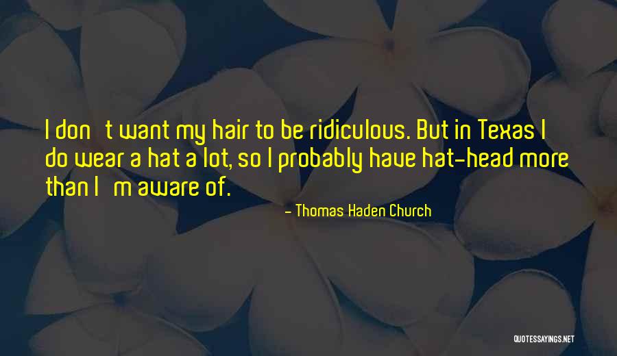 Troxler Electronic Laboratories Quotes By Thomas Haden Church Troxler Electronic Laboratories Quotes By Thomas Haden Church