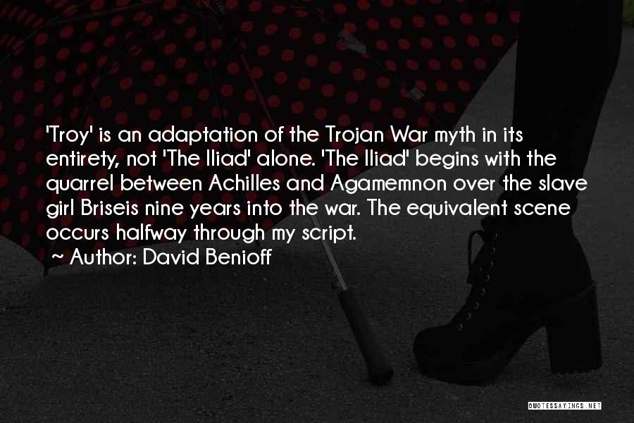 Troy Achilles And Briseis Quotes By David Benioff