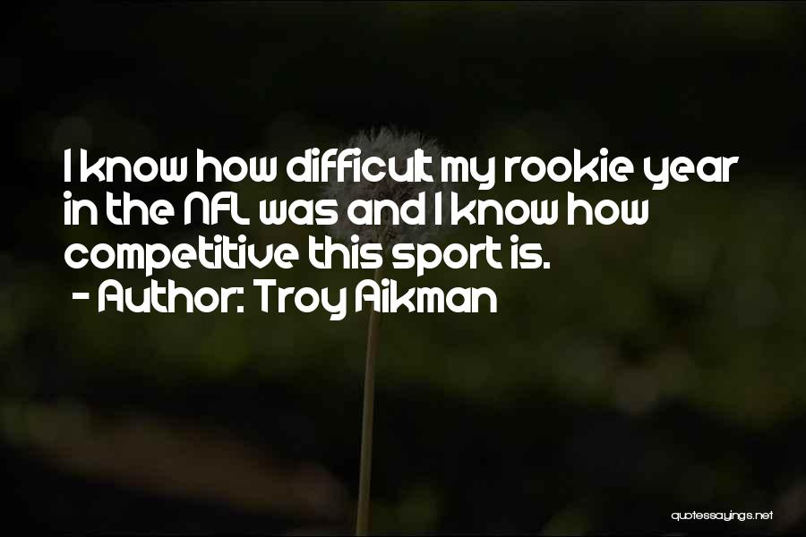 Troy Aikman Quotes 423794