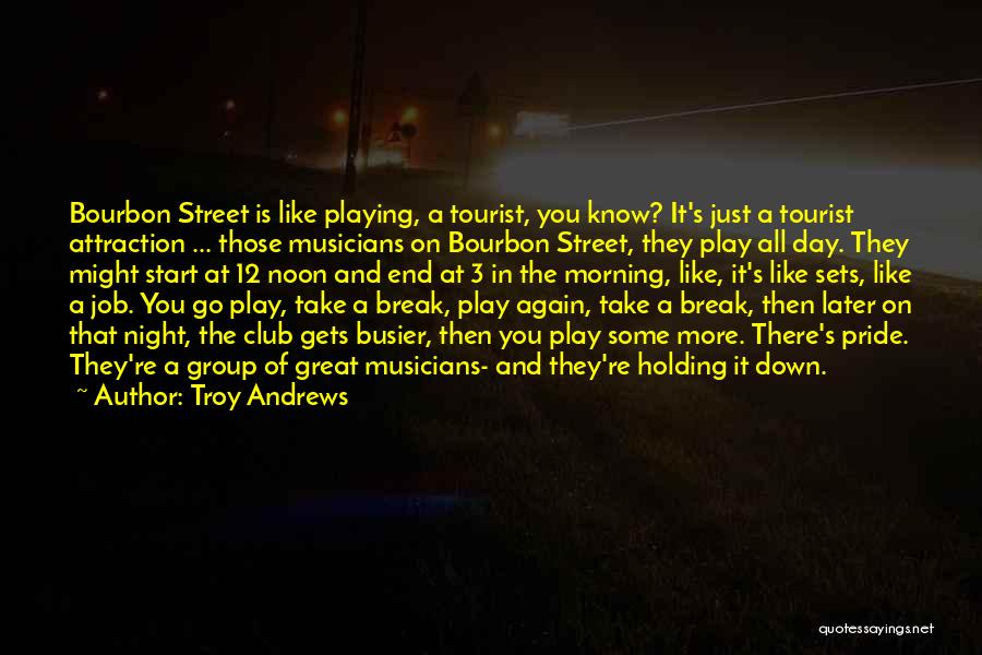 Troy Andrews Quotes 1052071