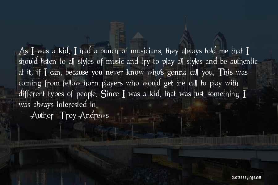 Troy Andrews Quotes 1095224