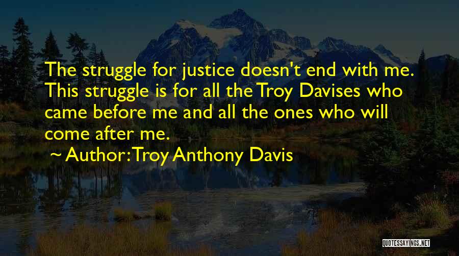 Troy Anthony Davis Quotes 217280