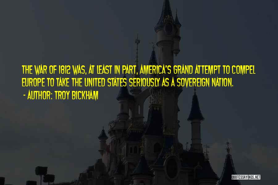 Troy Bickham Quotes 1711584