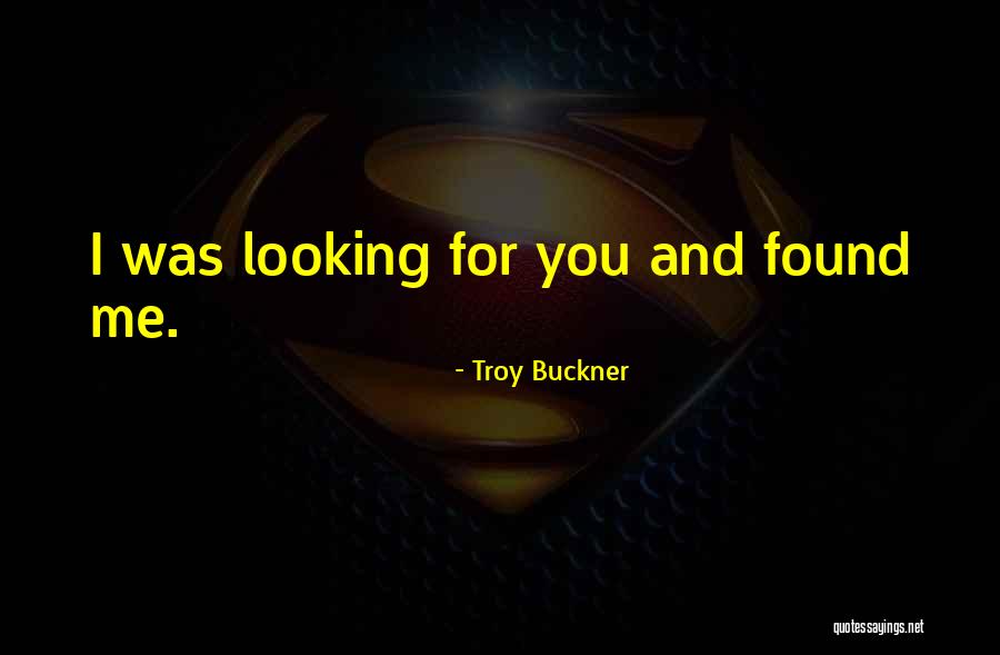 Troy Buckner Quotes 1251748 Troy Buckner Quotes 1251748