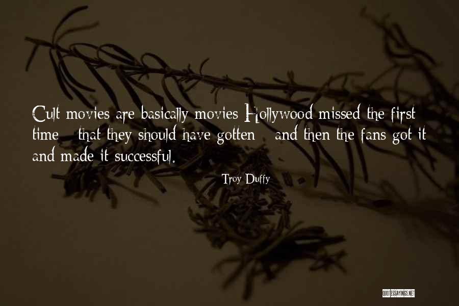 Troy Duffy Quotes 565363 Troy Duffy Quotes 565363