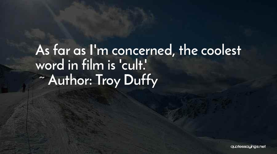 Troy Duffy Quotes 595143
