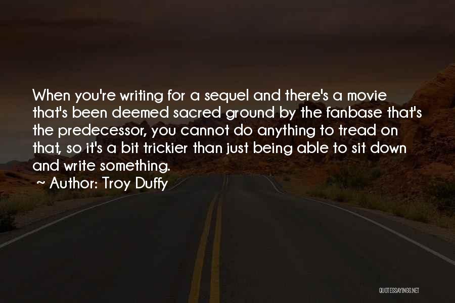 Troy Duffy Quotes 731779