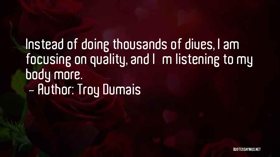 Troy Dumais Quotes 1072020