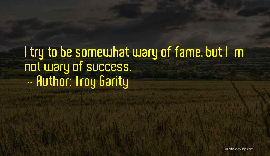 Troy Garity Quotes 1538478