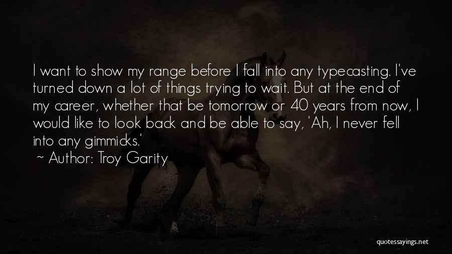 Troy Garity Quotes 1773549