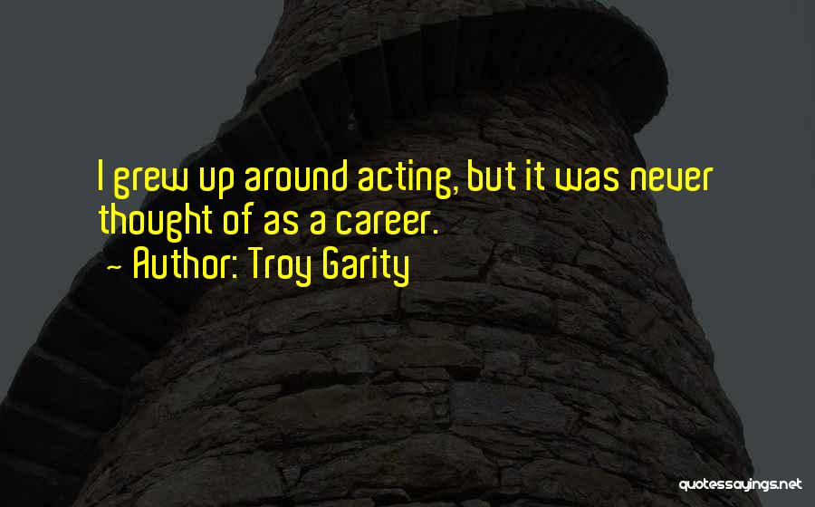 Troy Garity Quotes 1902416