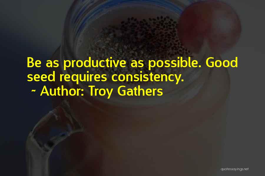 Troy Gathers Quotes 1726703