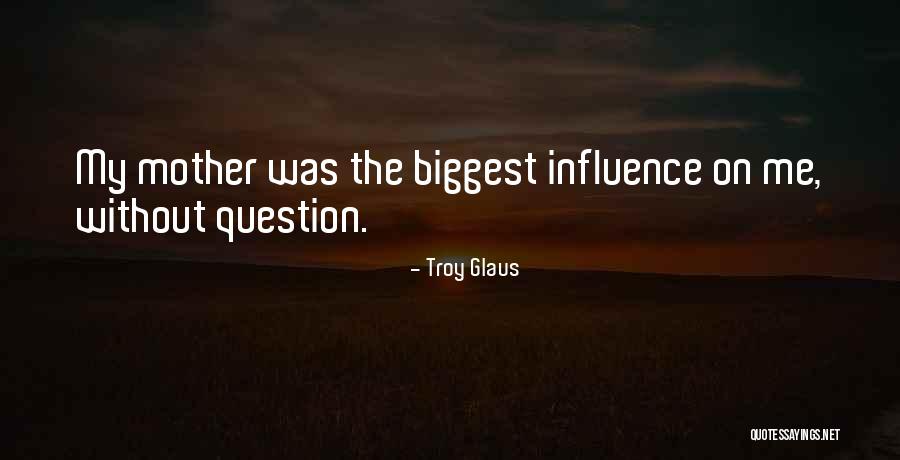 Troy Glaus Quotes 1258302