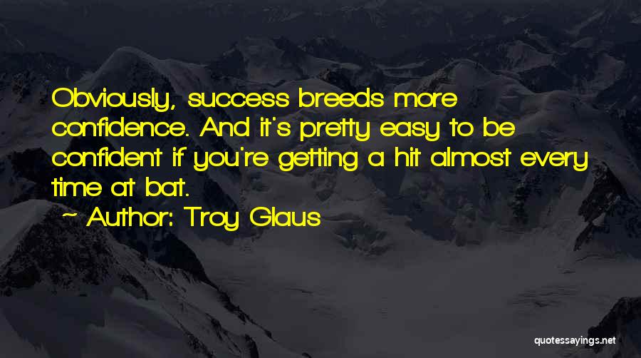 Troy Glaus Quotes 198329