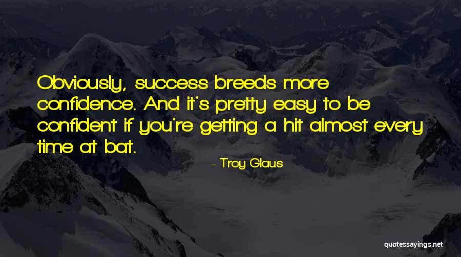 Troy Glaus Quotes 198329