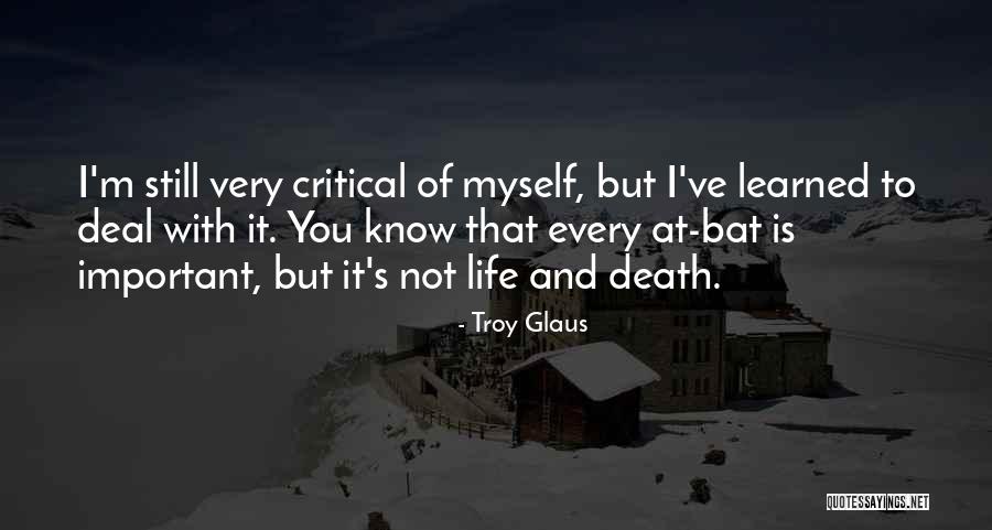 Troy Glaus Quotes 852522 Troy Glaus Quotes 852522
