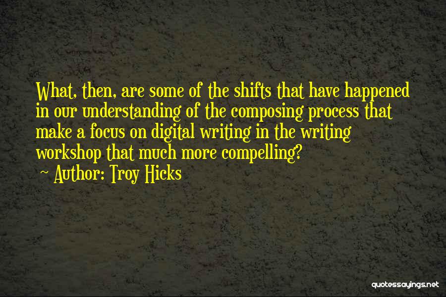 Troy Hicks Quotes 1627608