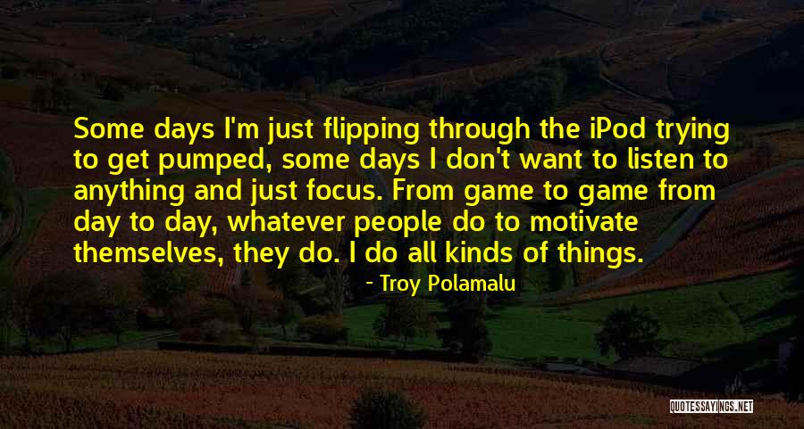 Troy Polamalu Quotes 169773 Troy Polamalu Quotes 169773