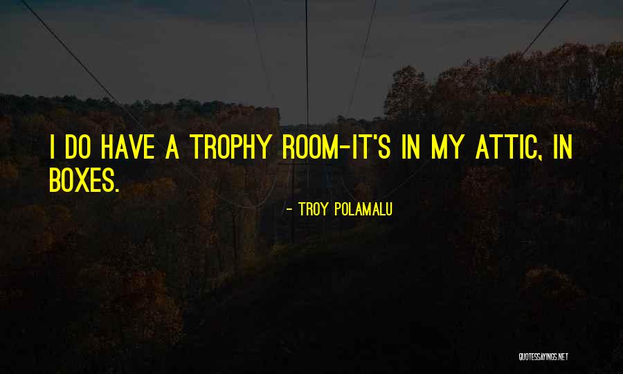 Troy Polamalu Quotes 313899