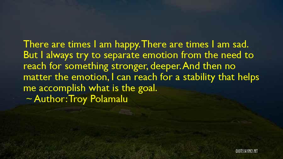 Troy Polamalu Quotes 432795