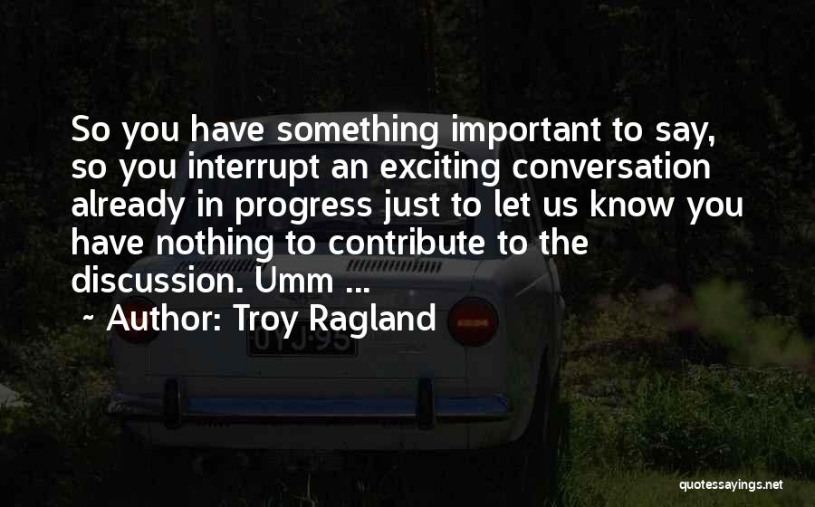 Troy Ragland Quotes 227955