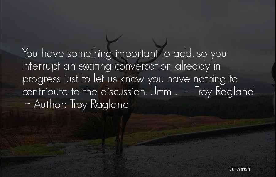 Troy Ragland Quotes 397215