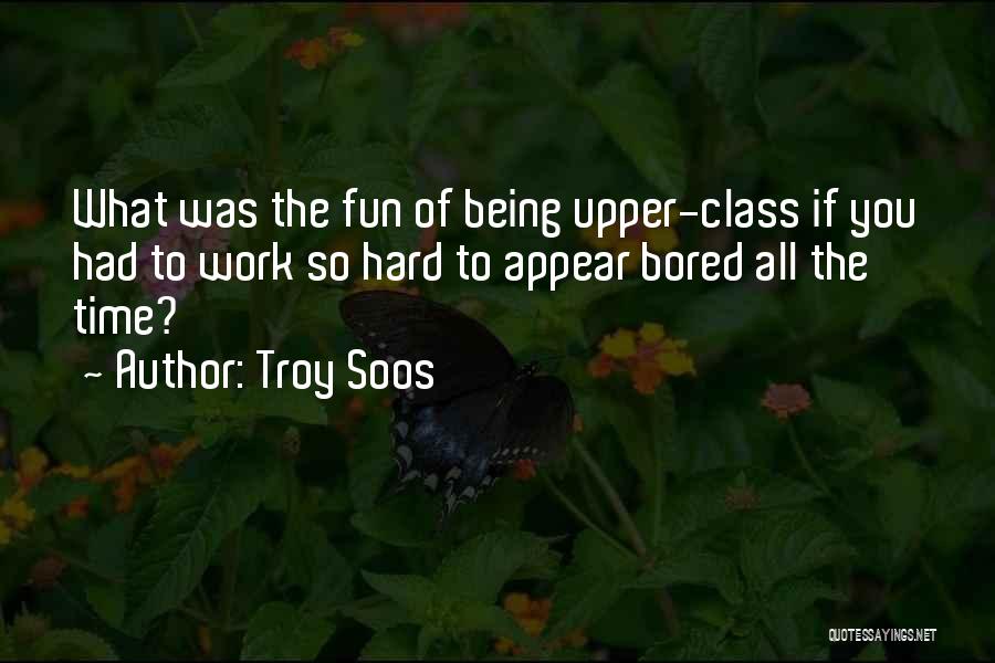 Troy Soos Quotes 1361494