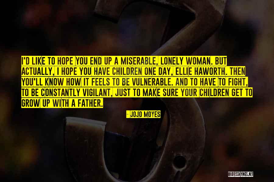 Troyanos Virus Quotes By Jojo Moyes Troyanos Virus Quotes By Jojo Moyes