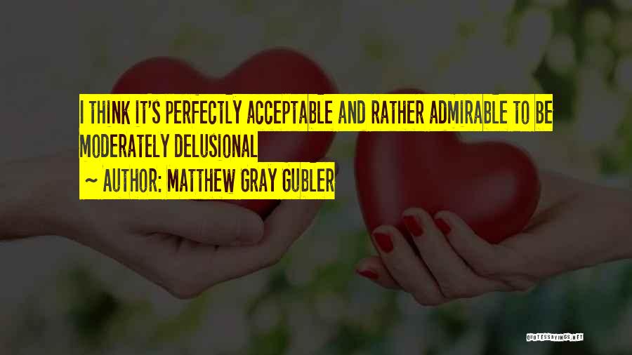 Troyes Cathedral Quotes By Matthew Gray Gubler