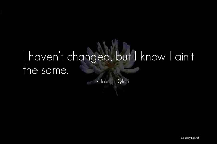 Trs Turquesa Quotes By Jakob Dylan Trs Turquesa Quotes By Jakob Dylan