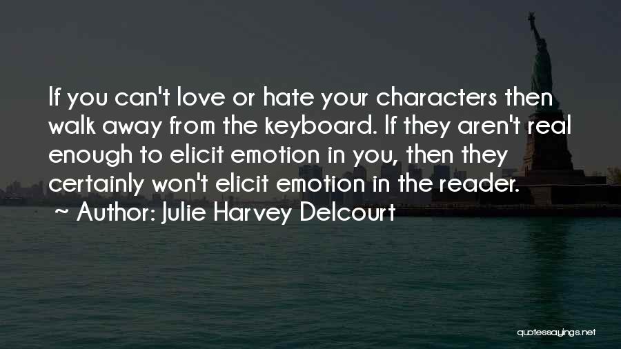 Trsasy Quotes By Julie Harvey Delcourt