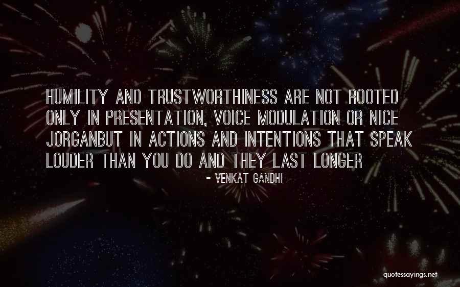 Trsustworthiness Quotes By Venkat Gandhi Trsustworthiness Quotes By Venkat Gandhi