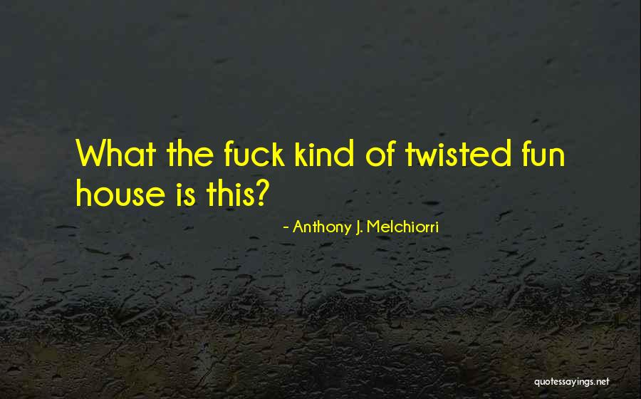 Trttf Quotes By Anthony J. Melchiorri