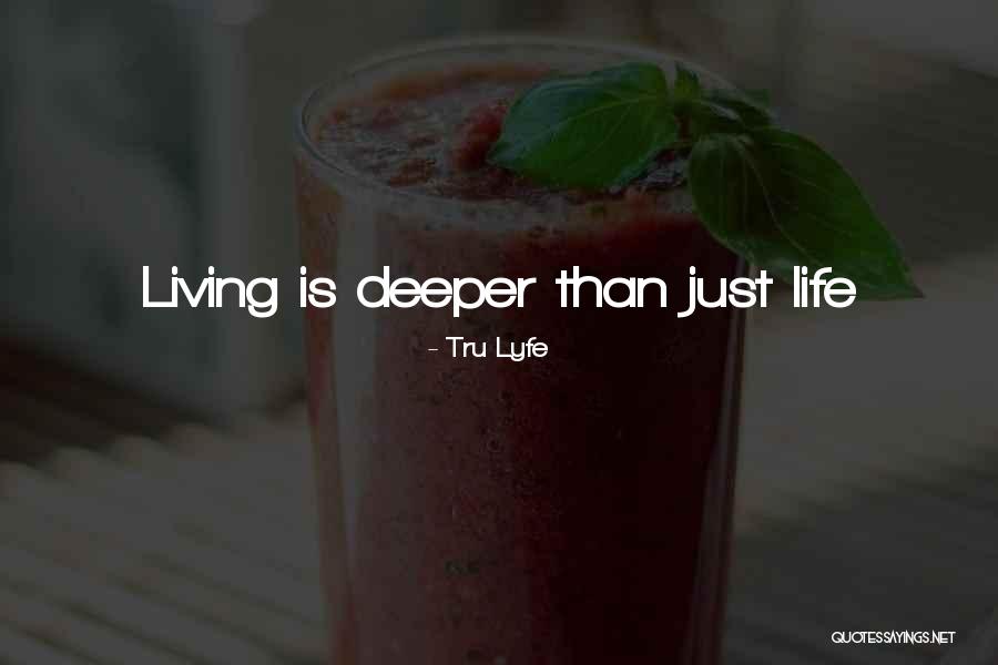 Tru Lyfe Quotes 1814631 Tru Lyfe Quotes 1814631