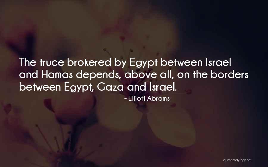 Truce Best Quotes By Elliott Abrams Truce Best Quotes By Elliott Abrams
