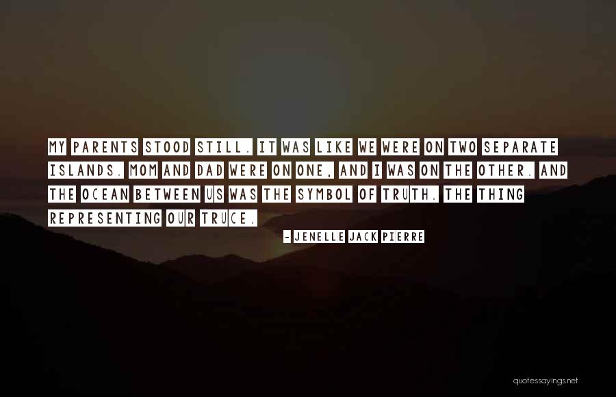 Truce Best Quotes By Jenelle Jack Pierre Truce Best Quotes By Jenelle Jack Pierre