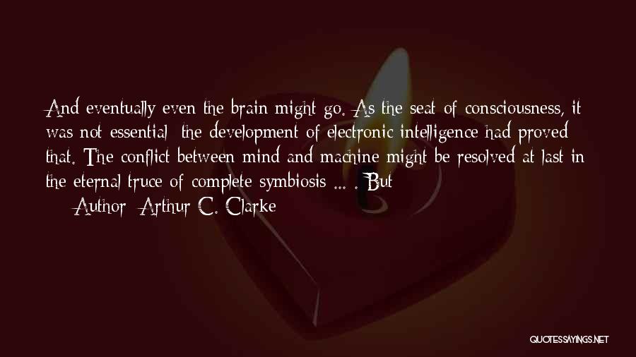 Truce Quotes By Arthur C. Clarke