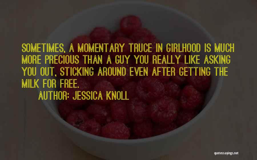 Truce Quotes By Jessica Knoll