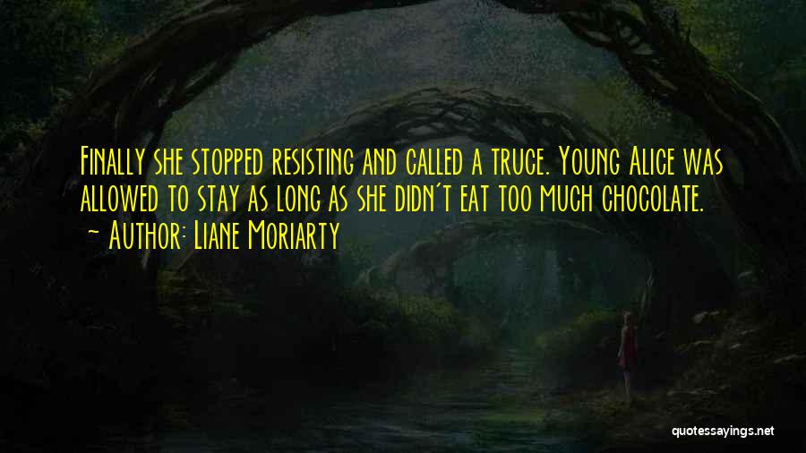 Truce Quotes By Liane Moriarty