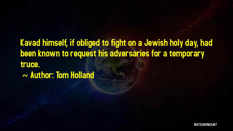 Truce Quotes By Tom Holland