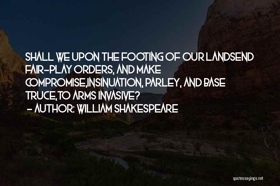 Truce Quotes By William Shakespeare