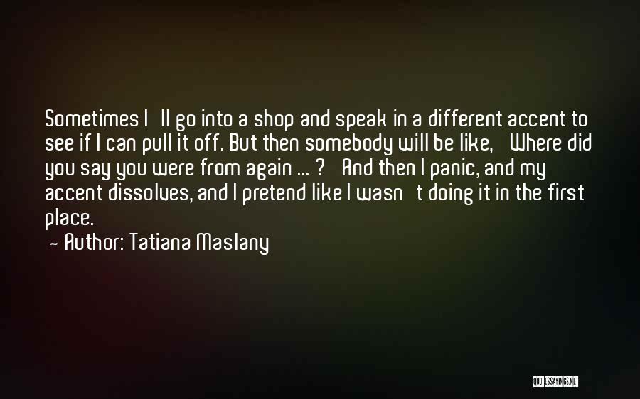 Trucidare Latin Quotes By Tatiana Maslany