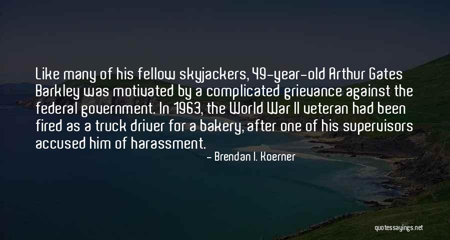 Truck Driver Quotes By Brendan I. Koerner