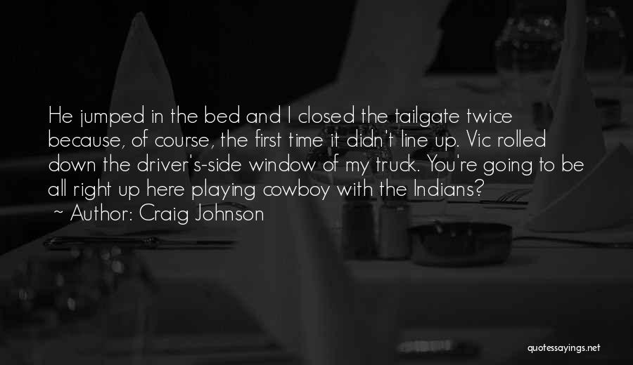 Truck Driver Quotes By Craig Johnson