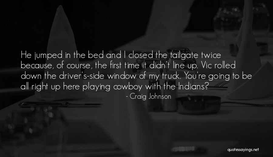 Truck Driver Quotes By Craig Johnson