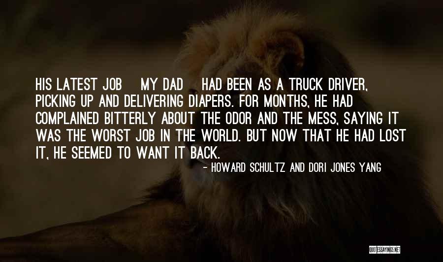 Truck Driver Quotes By Howard Schultz And Dori Jones Yang