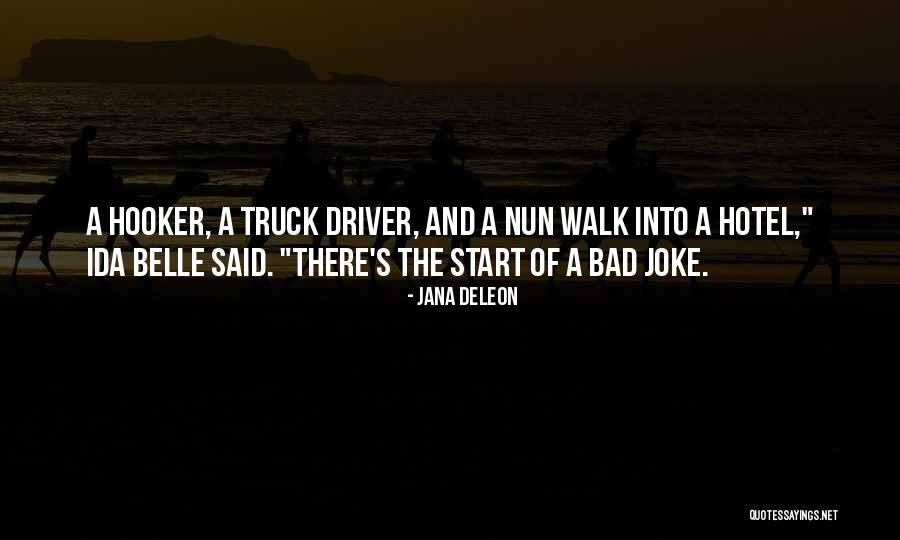 Truck Driver Quotes By Jana Deleon