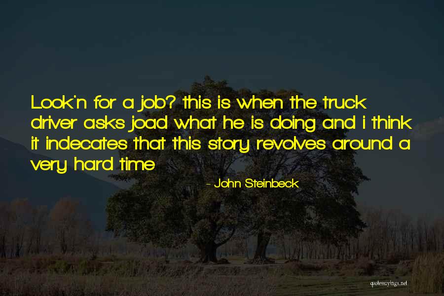 Truck Driver Quotes By John Steinbeck